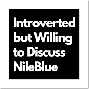 Introverted but Willing to Discuss NileBlue Posters and Art